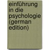 Einführung in Die Psychologie (German Edition) door Pfänder Alexander