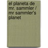 El Planeta De Mr. Sammler / Mr Sammler's Planet door Saul Bellow