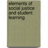 Elements Of Social Justice And Student Learning door Fares Sagbini Linda M.