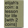 Elijah's Coin: A Lesson for Life [With 2 Coins] by Steve O'Brien