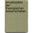 Encyklopädie der theologischen Wissenschaften.