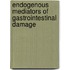 Endogenous Mediators of Gastrointestinal Damage