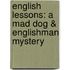 English Lessons: A Mad Dog & Englishman Mystery
