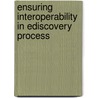 Ensuring Interoperability In Ediscovery Process door Mohammad Rezaul Karim
