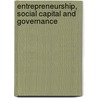 Entrepreneurship, Social Capital and Governance door Roger R. Stough