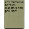 Environmental Hazards, Disasters and Pollution: door Adedeji Adeniran