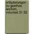 Erläuterungen Zu Goethes Werken, Volumes 31-32