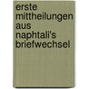 Erste Mittheilungen Aus Naphtali's Briefwechsel door Samson Raphael Hirsch