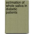 Estimation of Whole Saliva in Diabetic Patients