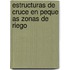 Estructuras de Cruce En Peque as Zonas de Riego