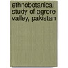 Ethnobotanical Study of Agrore Valley, Pakistan door F