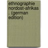 Ethnographie Nordost-Afrikas . (German Edition) door Paulitschke Philipp