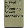 Evaluating the [In]security of Web Applications door Jose Fonseca