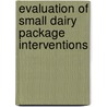 Evaluation of Small Dairy package interventions door Takele Tesfay