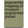 Experiential Mapping of Museum Augmented Places door Giuliana Guazzaroni