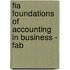 Fia Foundations Of Accounting In Business - Fab