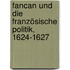 Fancan und die französische Politik, 1624-1627