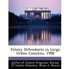 Felony Defendants in Large Urban Counties, 1998 by Brian A. Reaves