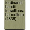 Ferdinandi Handii Tursellinus: Ha-Multum (1836) by Dr Ferdinand Hand