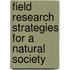 Field Research Strategies for a Natural Society