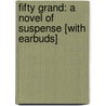 Fifty Grand: A Novel of Suspense [With Earbuds] door Adrian McKinty