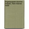 Fingerpuppen-Bücher: Hoppel, mein kleiner Hase by Julia Hofmann