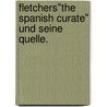 Fletchers"the Spanish Curate" und seine Quelle. by Oswald Klein Emmo