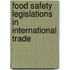Food Safety Legislations in International Trade