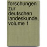 Forschungen Zur Deutschen Landeskunde, Volume 1 door Onbekend