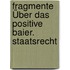 Fragmente Über Das Positive Baier. Staatsrecht