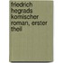 Friedrich Hegrads Komischer Roman, erster Theil