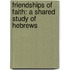 Friendships of Faith: A Shared Study of Hebrews