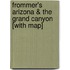 Frommer's Arizona & the Grand Canyon [With Map]