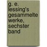 G. E. Lessing's gesammelte Werke, Sechster Band by Gotthold Ephraim Lessing