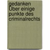 Gedanken Über Einige Punkte Des Criminalrechts by Andreas Dominikus Zaupser