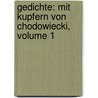 Gedichte: Mit Kupfern Von Chodowiecki, Volume 1 door Magdalene Philippine Engelhard