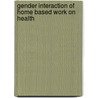 Gender Interaction of Home Based Work on Health door Nir Prasad Dahal