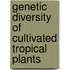 Genetic Diversity Of Cultivated Tropical Plants