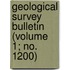 Geological Survey Bulletin (Volume 1; No. 1200)