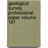 Geological Survey Professional Paper Volume 161 by Geological Survey