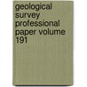 Geological Survey Professional Paper Volume 191 by Geological Survey