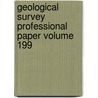 Geological Survey Professional Paper Volume 199 by Geological Survey