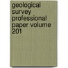 Geological Survey Professional Paper Volume 201 by Geological Survey