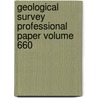 Geological Survey Professional Paper Volume 660 by Sir Robert Henry Rew