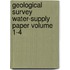 Geological Survey Water-Supply Paper Volume 1-4