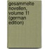 Gesammelte Novellen, Volume 11 (German Edition)
