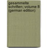Gesammelte Schriften; Volume 8 (German Edition) door Clemens 1778-1842 Brentano