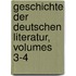 Geschichte Der Deutschen Literatur, Volumes 3-4