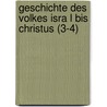 Geschichte Des Volkes Isra L Bis Christus (3-4) door Heinrich Ewald