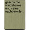Geschichte Windsheims Und Seiner Nachbarorte... door Christian Wilhelm Schirmer